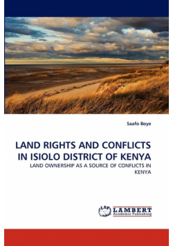 Land Rights And Conflicts In Isiolo District Of Kenya