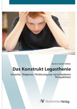 Das Konstrukt Legasthenie