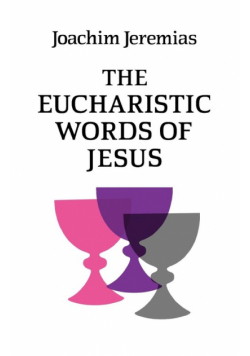The Eucharistic Words of Jesus