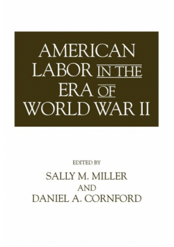 American Labor in the Era of World War II