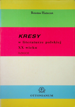 Kresy w literaturze polskiej XX wieku