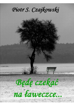 Będę czekać na ławeczce
