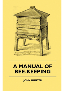 A Manual Of Bee-Keeping