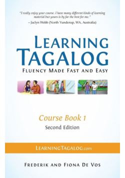 Learning Tagalog - Fluency Made Fast and Easy - Course Book 1 (Book 2 of 7) Color + Free Audio Download
