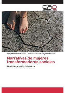 Narrativas de mujeres transformadoras sociales