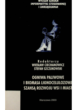 Oprawa paliwowa i biomasa lignocelulozowa szansą rozwoju wsi i miast