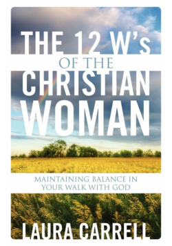 The 12 W's of the Christian Woman