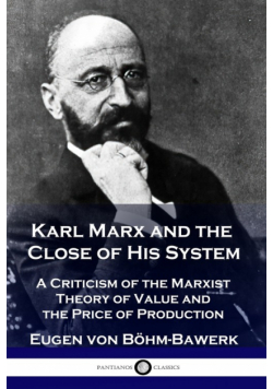 Karl Marx and the Close of His System
