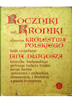 Roczniki czyli Kroniki sławnego Królestwa Polskiego Księga 9