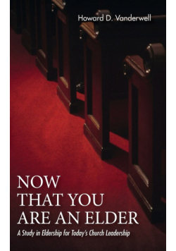 Now That You Are an Elder