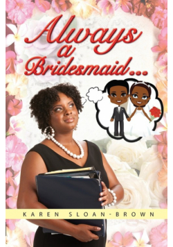 Always A Bridesmaid...