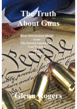 The Truth About Guns
