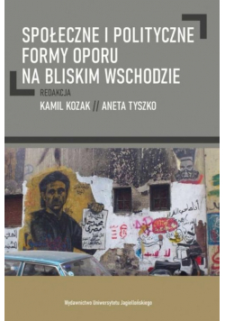 Społeczne i polityczne formy oporu na Bliskim Wschodzie