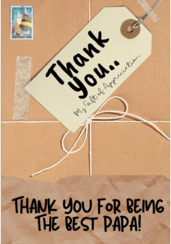 Thank You For Being The Best Papa!