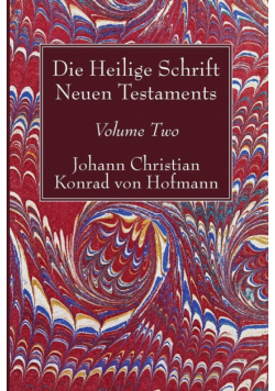 Die Heilige Schrift Neuen Testaments, Volume Two