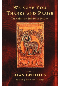 We Give You Thanks and Praise