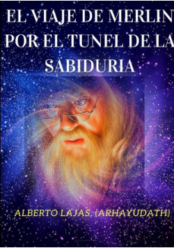 El Viaje De Merlín Por El Túnel De La Sabiduria