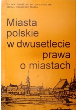 Miasta polskie w dwusetlecie prawa o miastach