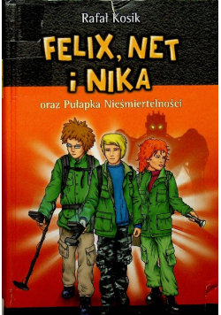 Felix Net i Nika oraz pułapka nieśmiertelności