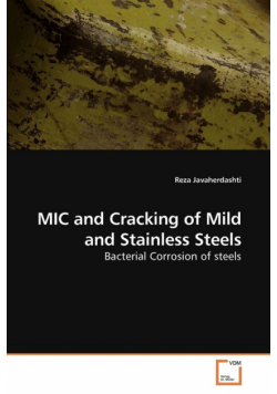 MIC and Cracking of Mild and Stainless Steels