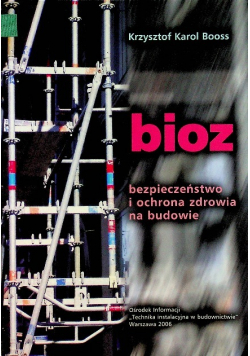Bioz bezpieczeństwo i ochrona zdrowia na budowie