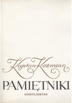 Koźmian Pamiętniki Tom I