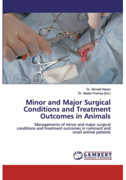 Minor and Major Surgical Conditions and Treatment Outcomes in Animals