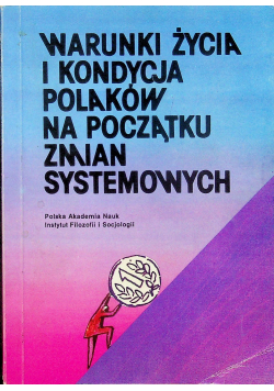 Warunki życia i kondycja Polaków na początku zmian systemowych