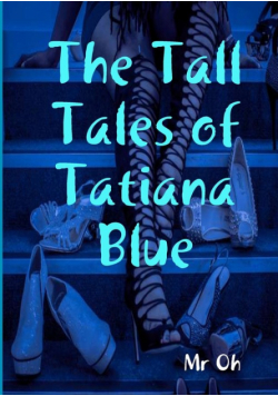 The Tall Tales of Tatiana Blue