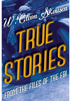 True Stories from the Files of the FBI