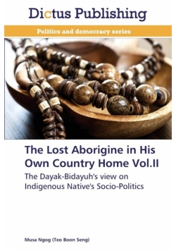 The Lost Aborigine in His Own Country Home Vol.II