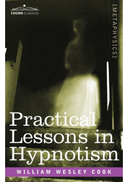Practical Lessons in Hypnotism