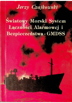 Światowy Morski System Łączności Alarmowej i Bezpieczeństwa  GMDSS