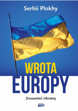 Wrota Europy. Zrozumieć Ukrainę w.2