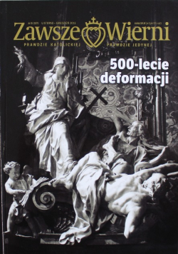 Zawsze wierni nr 6 ( 187 ) 500 lecie deformacji