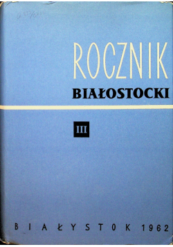 Rocznik Białostocki tom III
