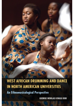 West African Drumming and Dance in North American Universities