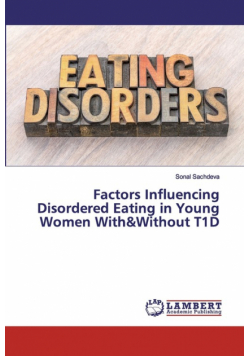 Factors Influencing Disordered Eating in Young Women With&Without T1D