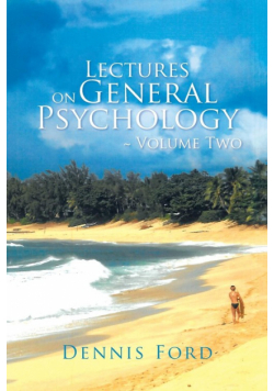 Lectures on General Psychology ~ Volume Two