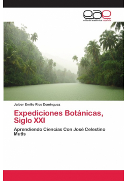 Expediciones Botánicas, Siglo XXI
