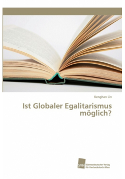Ist Globaler Egalitarismus möglich?