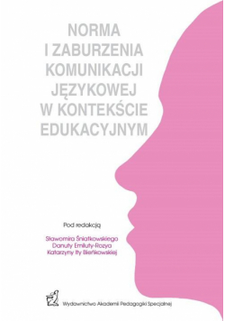 Norma I Zaburzenia Komunikacji Jezykowej W Kontekscie Edukacyjnym