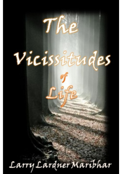 The VICISSITUDES Of Life