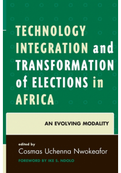 Technology Integration and Transformation of Elections in Africa