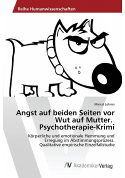 Angst auf beiden Seiten vor Wut auf Mutter. Psychotherapie-Krimi