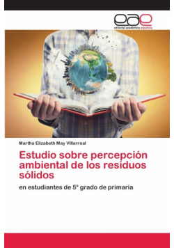 Estudio sobre percepción ambiental de los residuos sólidos