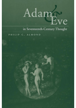 Adam and Eve in Seventeenth-Century Thought