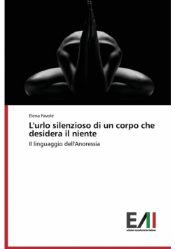 L'urlo silenzioso di un corpo che desidera il niente