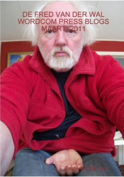 De Fred Van Der Wal Wordcom Press Blogs   Maart  2011