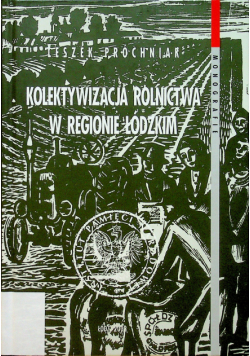 Kolektywizacja rolnictwa w regionie łódzkim